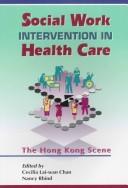Social work intervention in health care the Hong Kong scene