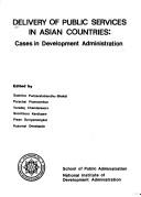 Delivery of public services in Asian countries cases in development administration