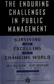 The enduring challenges in public management surviving and excelling in a changing world