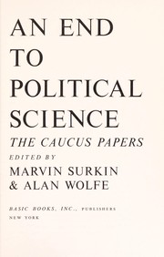 An End to political science the Caucus papers