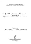 The Post-EDSA constitutional commissions (1986-1992) self assessments and external views