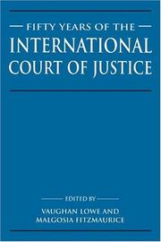 Fifty years of the International Court of Justice essays in honour of Sir Robert Jennings