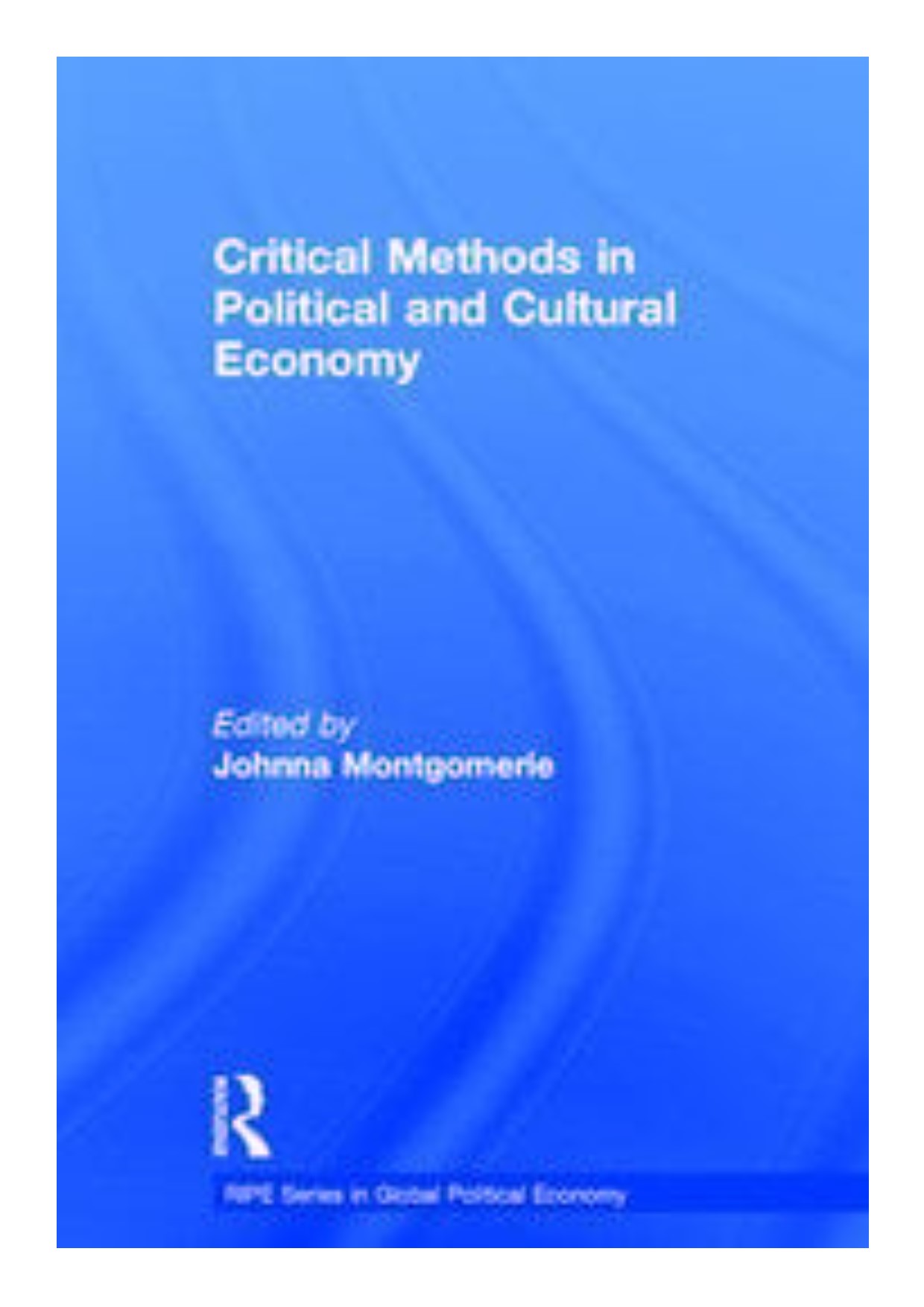 Critical methods in political and cultural economy