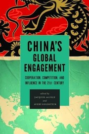 China's global engagement cooperation, competition, and influence in the twenty-first century
