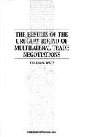 The Results of the Uruguay Round of multilateral trade negotiations the legal texts.