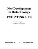 New developments in biotechnology patenting life