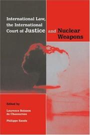 International law, the International Court of Justice, and nuclear weapons