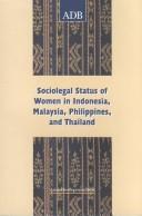 Sociolegal status of women in Indonesia, Malaysia, Philippines, and Thailand.