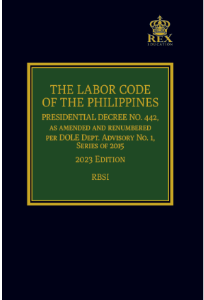 The Labor code of the Philippines presidential decree no. 442, as amended and renumbered per DOLE Dept. Advisory No.1, series of 2015 with omnibus implementing rules