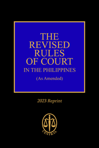 The revised rules of court in the Philippines as amended