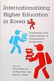 Internationalizing higher education in Korea challenges and opportunities in comparative perspective