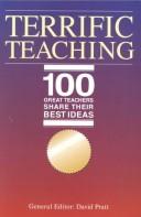 Terrific teaching 100 great teachers share their best ideas