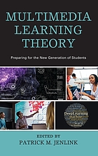 Multimedia learning theory preparing for the new generation of students