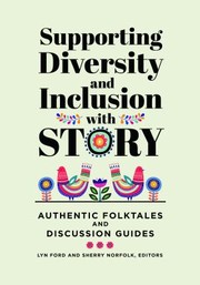 Supporting diversity and inclusion with story authentic folktales and discussion guides