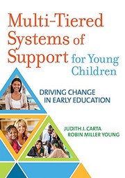 Multi-tiered systems of support for young children driving change in early education