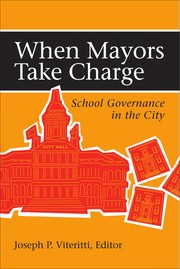 When mayors take charge school governance in the city
