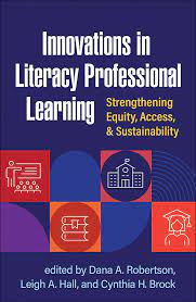 Innovations in literacy professional learning strengthening equity, access, and sustainability
