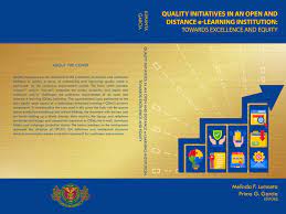 Quality initiatives in an open and distance e-learning institution towards excellence and equity