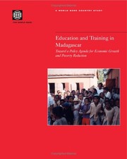 Education and training in Madagascar toward a policy agenda for economic growth and poverty reduction.
