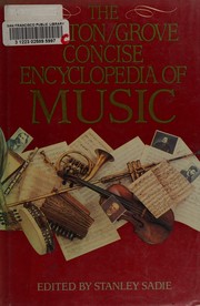 The Norton/Grove concise encyclopedia of music