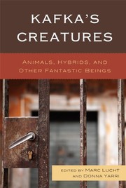 Kafka's creatures animals, hybrids, and other fantastic beings