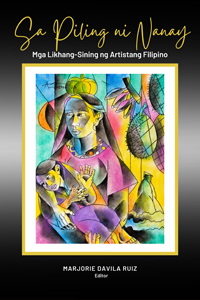 Sa piling ni nanay mga likhang-sining ng artistang Filipino.