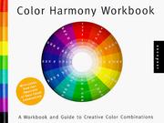 Color harmony workbook a workbook and guide to creative color combinations.