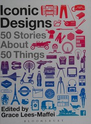 Iconic designs 50 stories about 50 things