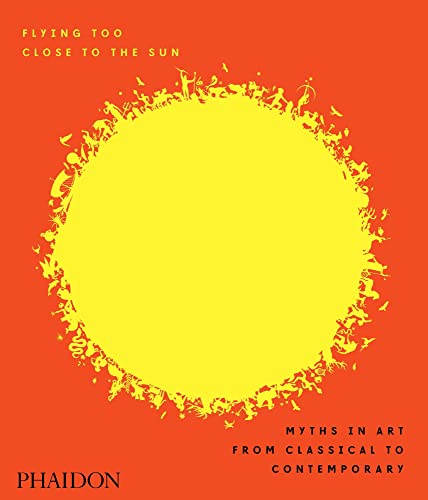 Flying too close to the sun myths in art from classical to contemporary