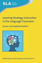 Learning strategy instruction in the language classroom issues and implementation
