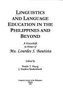 Linguistics and language education in the Philippines and beyond a festschrift in honor of Ma. Lourdes S. Bautista