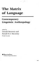 The Matrix of language contemporary linguistic anthropology