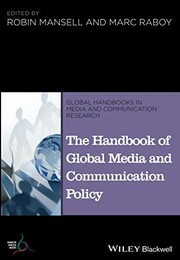 The handbook of global media and communication policy