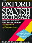 The Oxford Spanish dictionary Spanish-English/English-Spanish = El diccionario Oxford : Espanol-Ingles/Ingles-Espanol