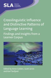 Crosslinguistic influence and distinctive patterns of language learning findings and insights from a learner corpus