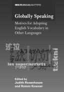 Globally speaking motives for adopting English vocabulary in other languages