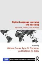 Digital language learning and teaching research, theory, and practice