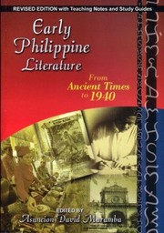 Early Philippine literature from ancient times to 1940 with teaching notes and study guides