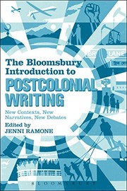 The Bloomsbury introduction to postcolonial writing new contexts, new narratives, new debates