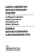 Latin American revolutionary poetry = poesia revolucionaria Latinoamericana a bilingual anthology