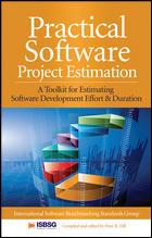 Practical software project estimation a toolkit for estimating software development effort & duration