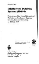 Interfaces to database systems (IDS94) proceedings of the Second International Workshop on Interfaces to Database Systems, Lancaster University, 13-15 July, 1994
