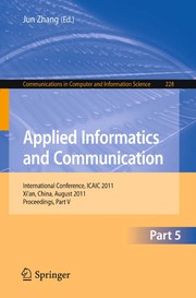 Applied Informatics and Communication International Conference, ICAIC 2011, Xi'an, China, August 20-21, 2011, Proceedings, Part V