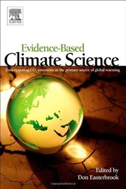 Evidence-based climate science data opposing CO2 emissions as the primary source of global warming