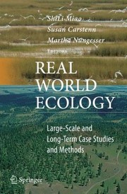 Real world ecology large-scale and long-term case studies and methods