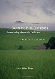 Southeast Asian grasslands understanding a vernacular landscape : canonical readings