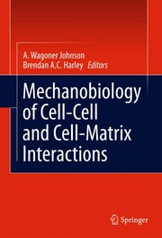 Mechanobiology of cell-cell and cell-matrix interactions