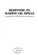 Response to marine oil spills.