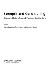 Strength and conditioning biological principles and practical applications