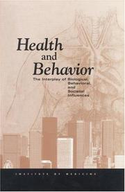 Health and behavior the interplay of biological, behavioral, and societal influences
